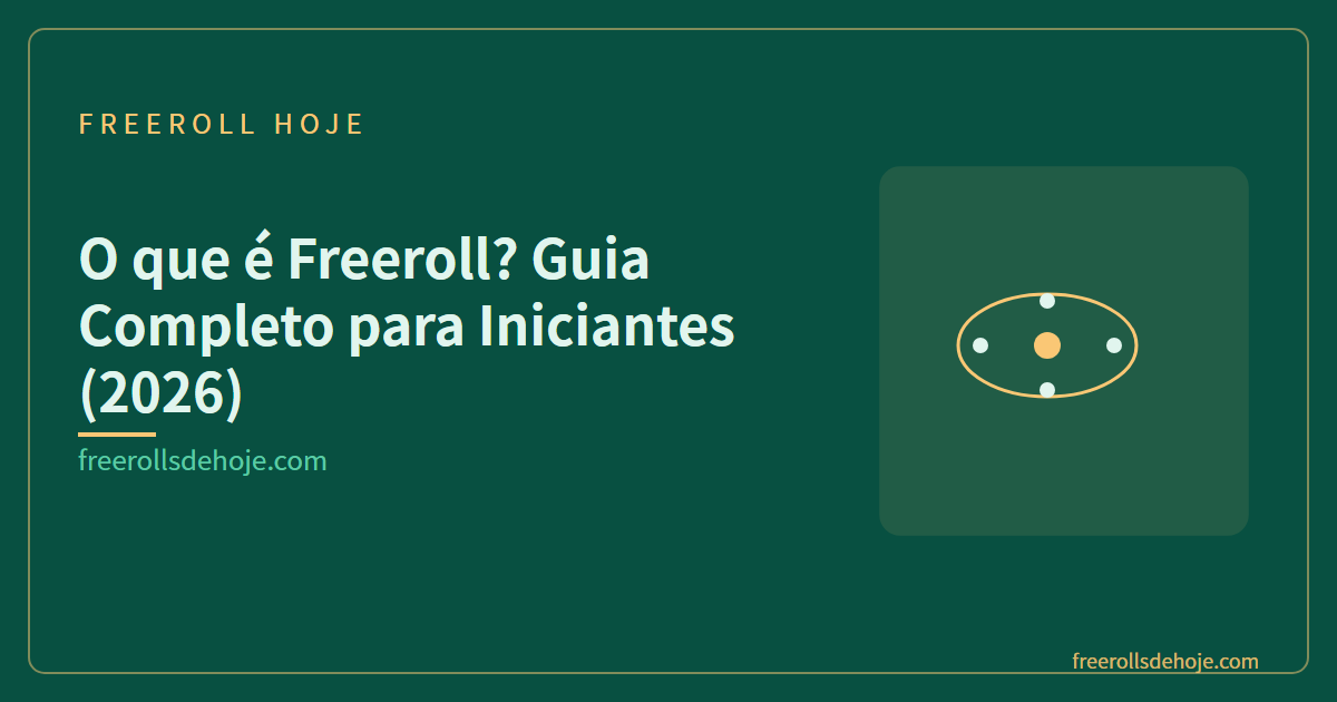 O que é Freeroll? Guia Completo para Iniciantes (2026)